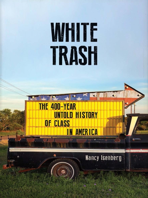 Title details for White Trash by Nancy Isenberg - Available